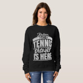 Tennis Player Is Here Sports Expert Coach Graphic スウェットシャツ (正面フル)