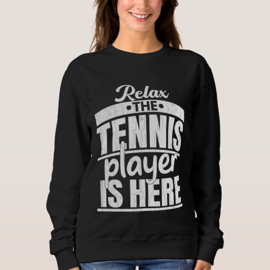 Tennis Player Is Here Sports Expert Coach Graphic スウェットシャツ (正面)