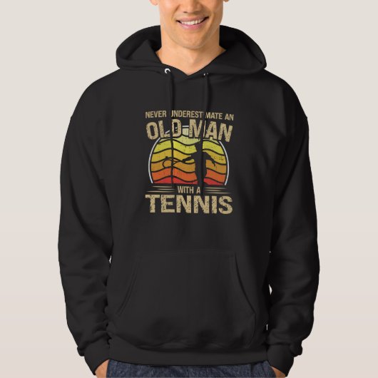 Tennis Player Men Women Never Underestimate An Old パーカ (正面)