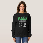 Tennis requires Balls Tennis スウェットシャツ (正面フル)