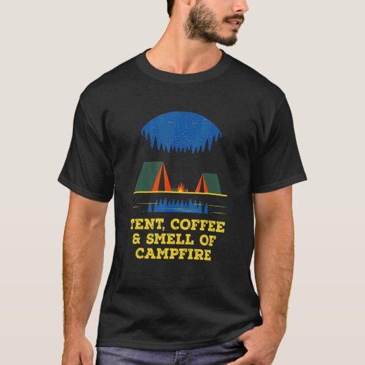 Tent Coffee and Smell of Campfire Camping Hiking C Tシャツ (正面)