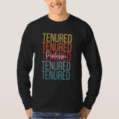 Tenured Professor Rainbow Congrats On Tenure Acade Tシャツ (正面)