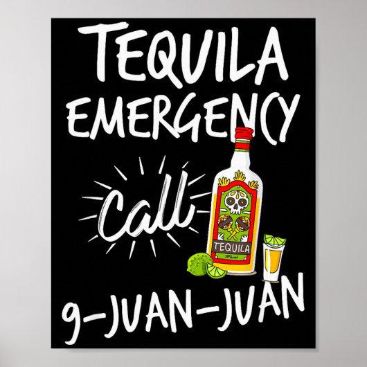 Tequila Emergency Call 9 Juan Juan - Funny Tequila ポスター (正面)