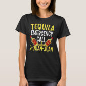 Tequila Emergency Call 9 Juan Juan Mexican Tシャツ (正面)