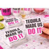 Tequila Made Us Do It | Bride Squad Drinking シール