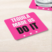 Tequila Made Us Do It | Bride Squad Drinking スクエアペーパーコースター (アングル)