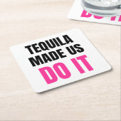 Tequila Made Us Do It | Bride Squad Drinking スクエアペーパーコースター (アングル)