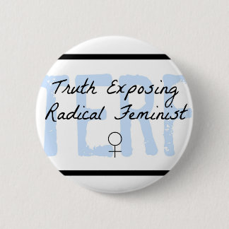 TERF -根本的な男女同権主義者を露出する真実 缶バッジ