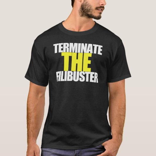 TERMINATE THE FILIBUSTER Tシャツ (正面)