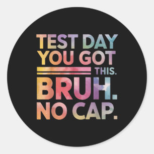 Test Day教師シャツBruhテスト日You 得 T ラウンドシール