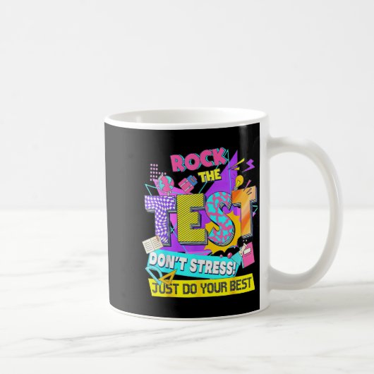 Test Day, Rock The Test Don't Stress Just Do Your  コーヒーマグカップ (右)