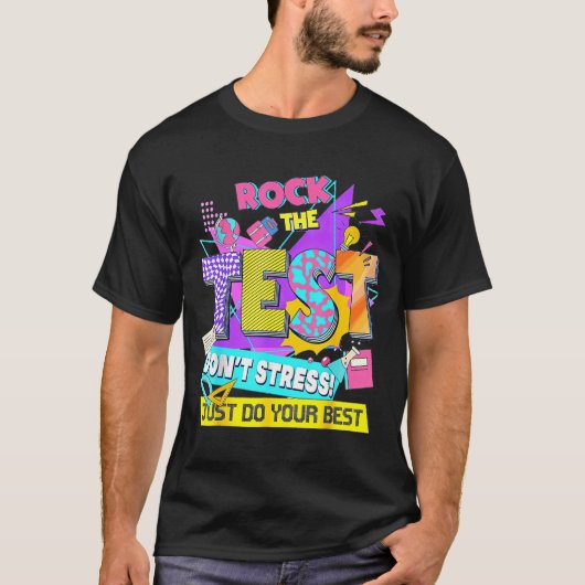 Test Day, Rock The Test Don't Stress Just Do Your Tシャツ (正面)