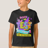 Test Day, Rock The Test Don't Stress Just Do Your  Tシャツ (正面)