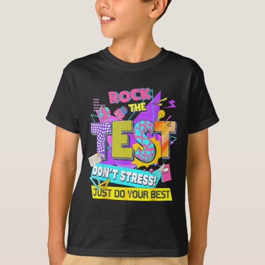 Test Day, Rock The Test Don't Stress Just Do Your Tシャツ (正面)