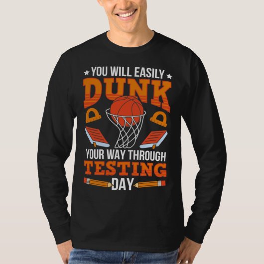 Test Day School Teacher Basketball Dunk Testing Da Tシャツ (正面)