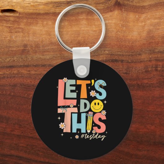 Test Day State Testing Lets Do This Teacher Motiva キーホルダー (正面)