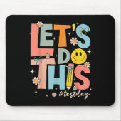 Test Day State Testing Lets Do This Teacher Motiva マウスパッド (正面)