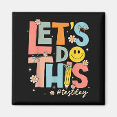 Test Day State Testing Lets Do This Teacher Motiva マグネット (正面)