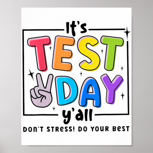 Test Day Y'all Dontストレスはあなたのテス最高のトを行う ポスター (正面)