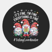 Testing Coordinator Gnome Everything Is Fine Funny ラウンドシール (正面)
