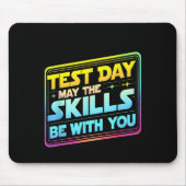 Testing Day Test Day May The Skills Be With You Te マウスパッド (正面)