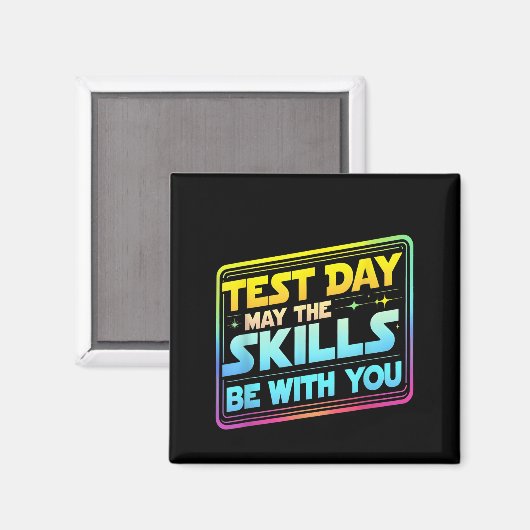 Testing Day Test Day May The Skills Be With You Te マグネット (正面/裏面)
