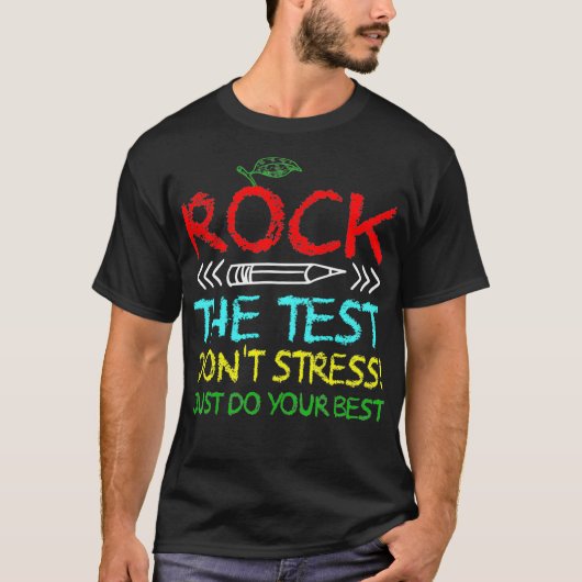 Testing Teacher Rock The Test Teaching Student Tシャツ (正面)