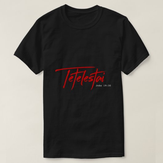 Tetelestai tee shirt  John 1930 It is Finished Eas Tシャツ (デザイン正面)