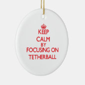 Tetherballに焦点を合わせることによって平静を保って下さい セラミックオーナメント (右)