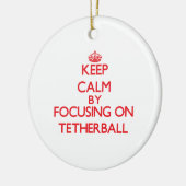 Tetherballに焦点を合わせることによって平静を保って下さい セラミックオーナメント (左)