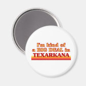 TEXARKANA私はTEXARKANAで大きな取引の一種である マグネット (正面/裏面)