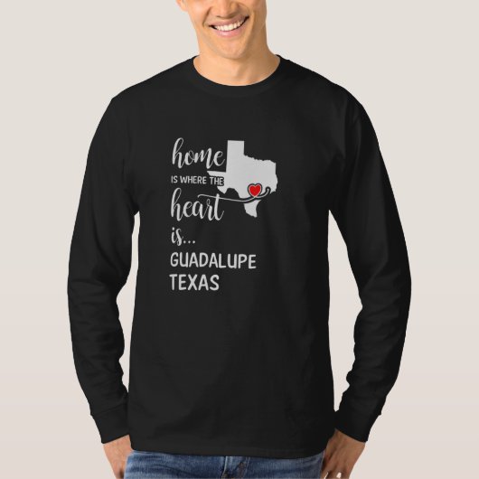 Texas Home Is Where The Heart Is Guadalupe County Tシャツ (正面)