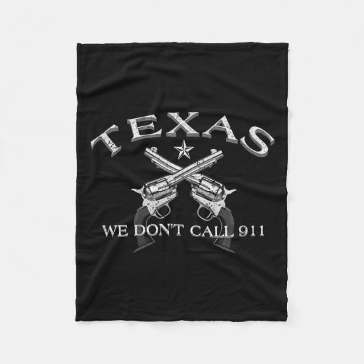Texas We Don't Call 911  フリースブランケット (正面)