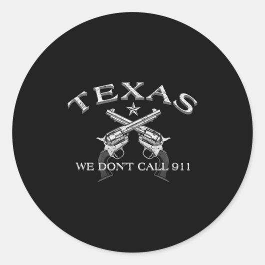 Texas We Don't Call 911  ラウンドシール (正面)
