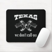Texas We Don't Call 911 Guns And Bullets 2nd Amend マウスパッド (マウス)