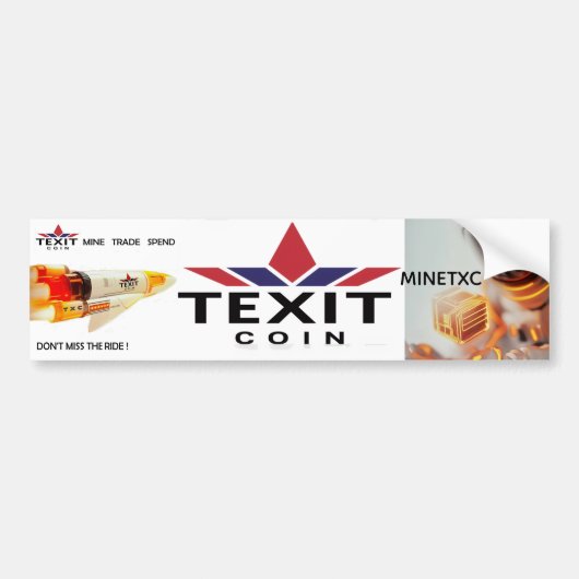 TeXit Coin Mine TXC and Don't Miss the Ride バンパーステッカー (正面)