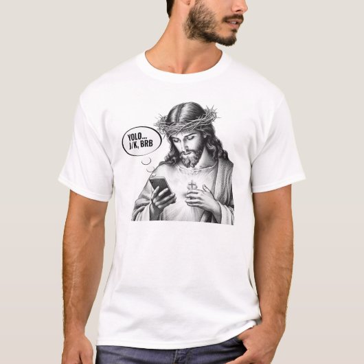 Texting Jesus - JK YOLO BRB Tシャツ (正面)