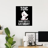TGIC Thank God It's Caturday ポスター (ホームオフィス)