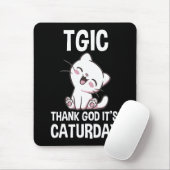 TGIC Thank God It's Caturday マウスパッド (マウス)