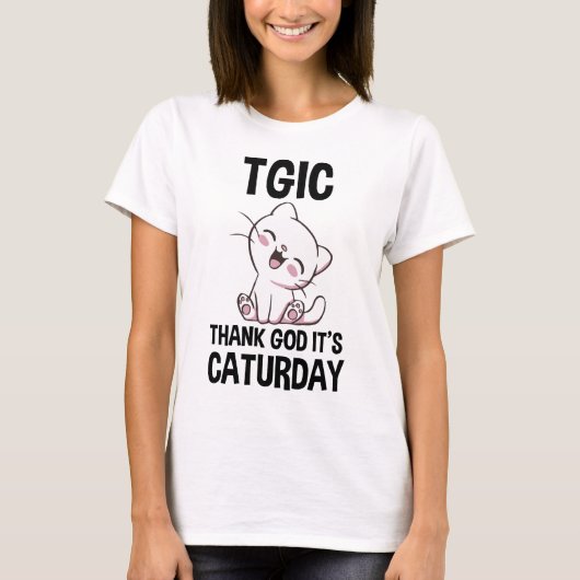 TGIC Thank God It's Caturday Tシャツ (正面)