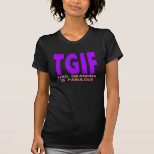TGIFのこの祖母はすばらしいです Tシャツ