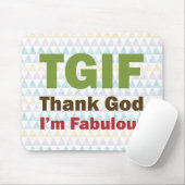 TGIFは私によってがすばらしい神を感謝していしています マウスパッド (マウス)