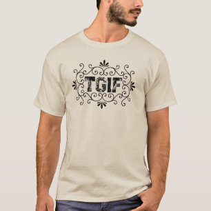 TGIFよ感謝していり金曜日だ Tシャツ