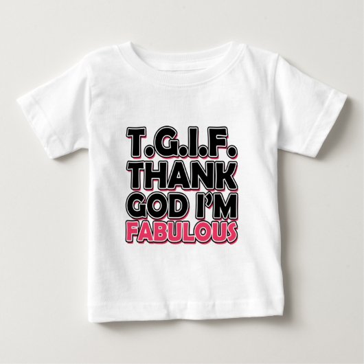 TGIF感謝してい神私は素晴らしい ベビーTシャツ (正面)
