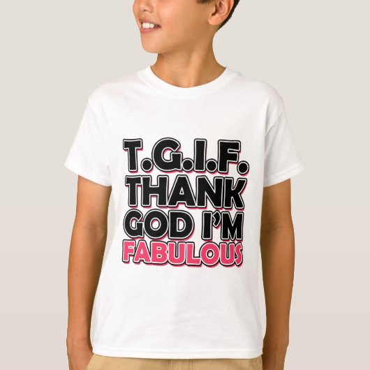 TGIF感謝してい神私は素晴らしい Tシャツ (正面)