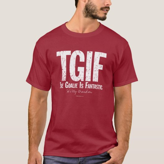 TGIF: ゴールキーパーは素晴らしいです(ホッケー) Tシャツ (正面)