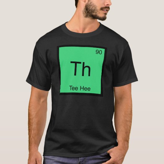 Th - ティーヒー 化学元素記号 おもしろTシャツ Tシャツ (正面)