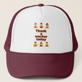 Thank a Worker Today Appreciation Shirt – Labor キャップ