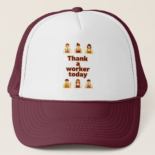 Thank a Worker Today Appreciation Shirt – Labor キャップ (正面)