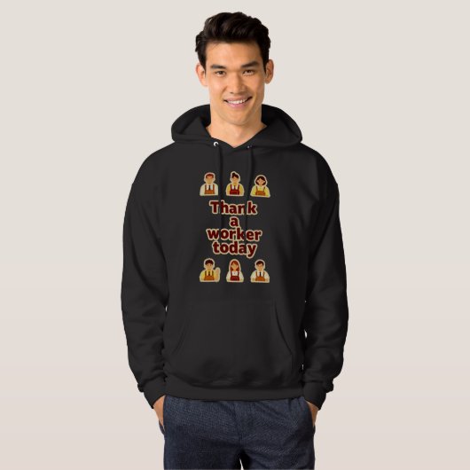 Thank a Worker Today Appreciation Shirt – Labor パーカ (正面フル)